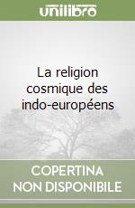 La religion cosmique des indo-européens libro