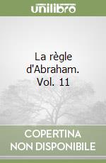 La règle d'Abraham. Vol. 11 libro