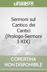 Sermoni sul Cantico dei Cantici (Prologo-Sermoni I-XIX)