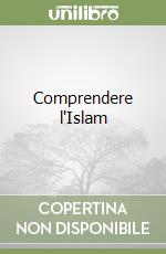 Comprendere l'Islam