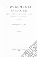 I documenti d'amore. Secondo i mss originali libro