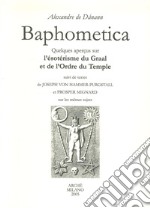 Baphometica. Quelques qperçus sur l'ésotérisme du Graal et de l'Ordre du Temple