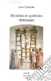 Mystères et symboles christiques. Ediz. illustrata libro di Canteins Jean