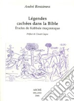 Légendes cachées dans la Bible. Etudes de kabbale maçonnique