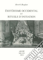 Ésotérisme occidental et rituels d'initiation libro