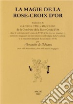 La magie de la rose-croix d'or libro