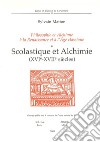 Scolastique et alchimie (XVIe-XVIIe siècles). Philosophie et alchimie à la Renaissance et à l'Age Classique libro