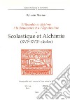 Scolastique et alchimie (XVIe-XVIIe siècles). Philosophie et alchimie à la Renaissance et à l'Age Classique libro di Matton Sylvain