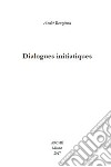 Dialogues initiatiques libro