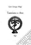 Tantrismo e arte libro di Filippi Gian Giuseppe