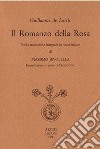 Il romanzo della Rosa. Ediz. integrale libro