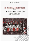 Il Messia militante ovvero la fuga dal ghetto. La storia di Jakob Frank e del Movimento frankista libro di Mandel Arthur