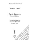 Canti d'amore. Poesie didattiche. Testo tedesco a fronte. Ediz. multilingue libro