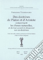 Des doctrines de Platon et d'Aristote concernant les choses naturelles, et de leur accord et désaccord sur ces doctrines. Ediz. multilingue libro