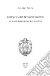 Louis-Claude de Saint Martin et la théurgie des élus coëns. Nature et mission des anges selon le Philosophe Inconnu libro di Vivenza Jean-Marc