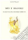 Dèi e diavoli. Saggio sul paganesimo morente libro