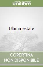 Ultima estate libro