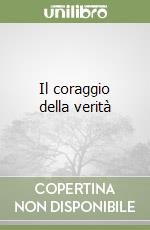 Il coraggio della verità