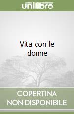 Vita con le donne libro