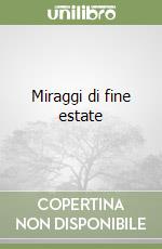 Miraggi di fine estate libro