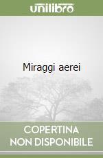 Miraggi aerei libro