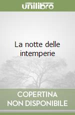 La notte delle intemperie libro