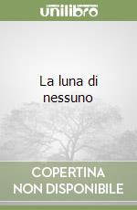 La luna di nessuno libro