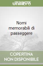 Nomi memorabili di passeggere libro