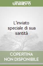 L'inviato speciale di sua santità libro