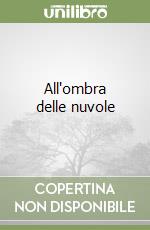 All'ombra delle nuvole libro