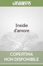 Insidie d'amore libro