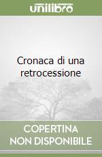 Cronaca di una retrocessione libro