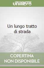 Un lungo tratto di strada libro