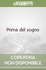 Prima del sogno libro