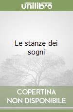 Le stanze dei sogni