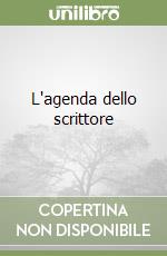 L'agenda dello scrittore libro