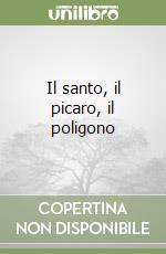 Il santo, il picaro, il poligono libro