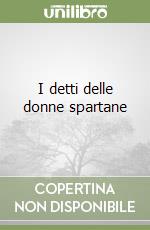 I detti delle donne spartane libro