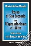 Rosso di San Secondo. Tra l'espressionismo e il mito libro