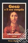 Gesù e il suo vangelo libro