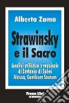 Strawinsky e il sacro. Analisi stilistica e musicale di «Sinfonia di salmi», «Messa», «Canticum sacrum» libro