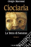 Ciociaria. La terra di Saturno libro