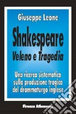 Shakespeare: veleno e tragedia libro