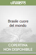 Brasile cuore del mondo libro