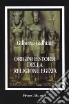 Origini e storia della religione egizia libro