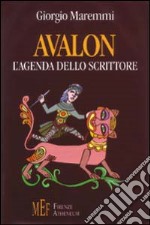 Avalon. L'agenda dello scrittore