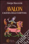 Avalon. L'agenda dello scrittore libro