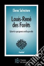 Louis-René Des Forêts. Libertà e prigionia nella parola libro