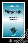 Wittgenstein. Inesprimibile e filosofia libro
