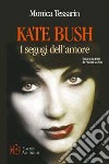 Kate Bush. I segugi dell'amore libro